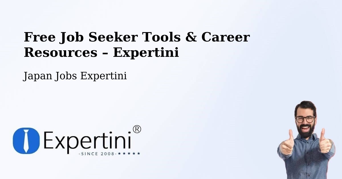 Free Job Seeker Tools & Career Resources – Iruma Shi - Iruma Shi, Japan Jobs Expertini